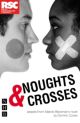 Noughts and Crosses by Malorie Blackman and Dominic Cooke